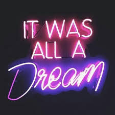 All a dream